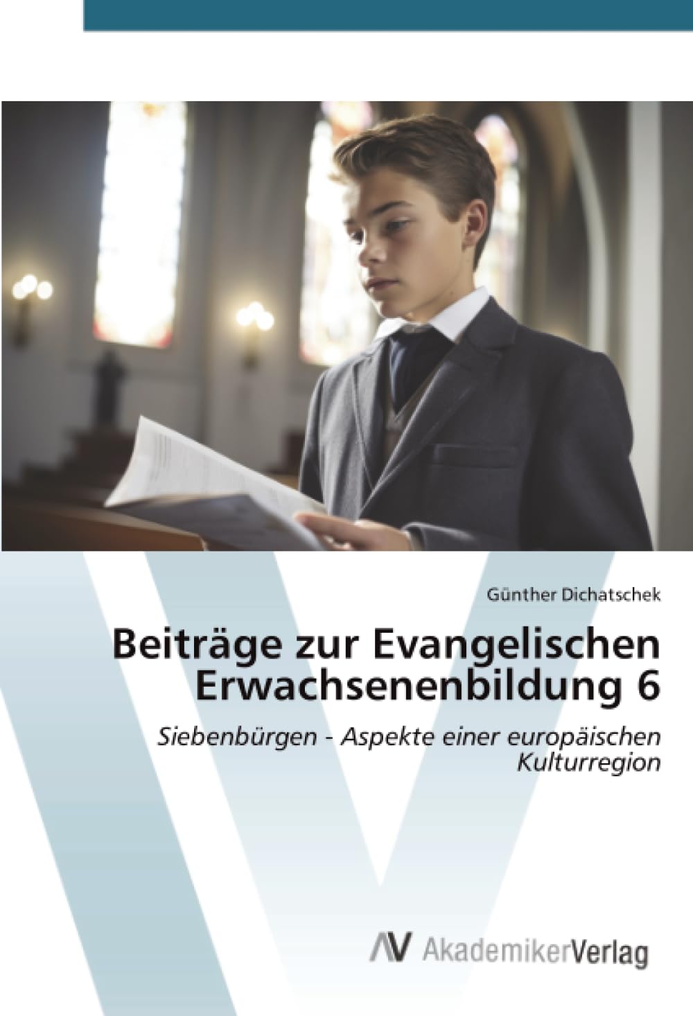 Beiträge zur Evangelischen Erwachsenenbildung 6: Siebenbürgen - Aspekte einer europäischen Kulturregion