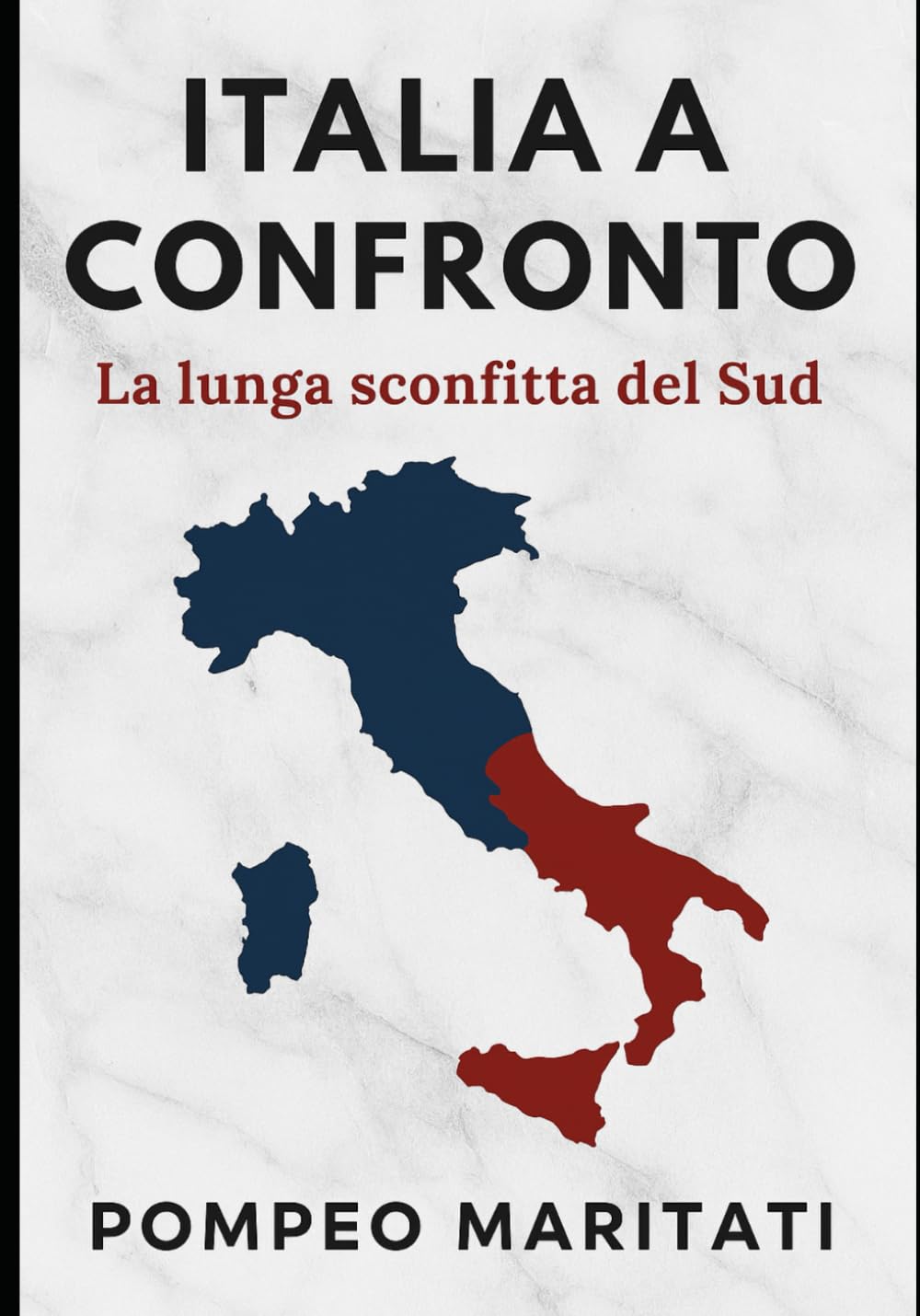 ITALIA A CONFRONTO: La lunga sconfitta del Sud