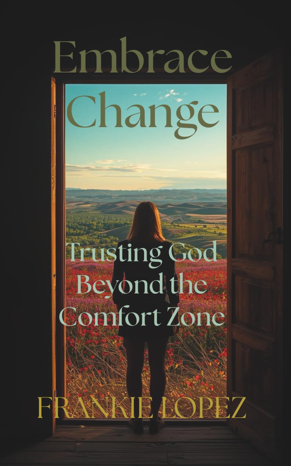 Embrace Change: Trusting God Beyond the Comfort Zone