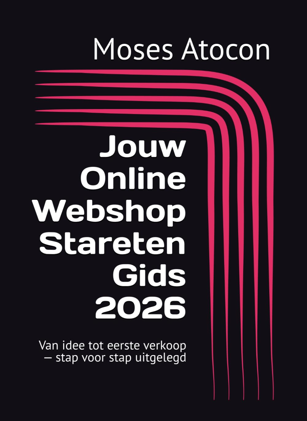 Jouw Online Webshop Starten Gids 2026: De Ultieme Gids voor Succes in het Nieuwe E-commerce Tijdperk