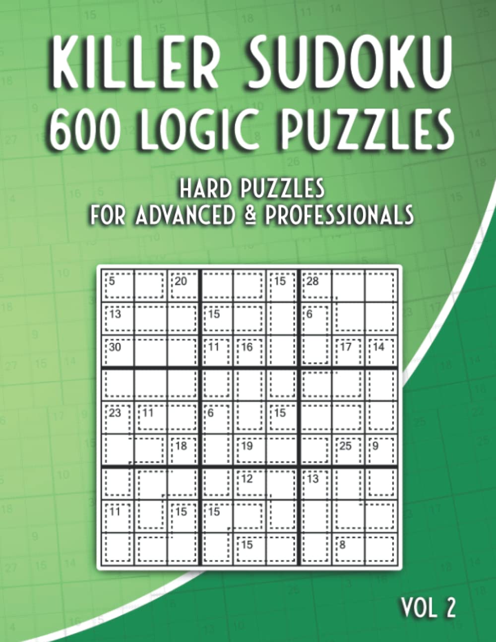 Killer Sudoku Puzzles: Sum Sudoku Puzzle Book with 600 Hard Sudoku Puzzles for Adults (Sumdoku Puzzle Book)