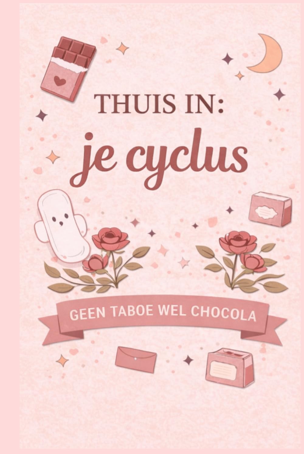 Thuis in: je cyclus: geen taboe, wel chocola