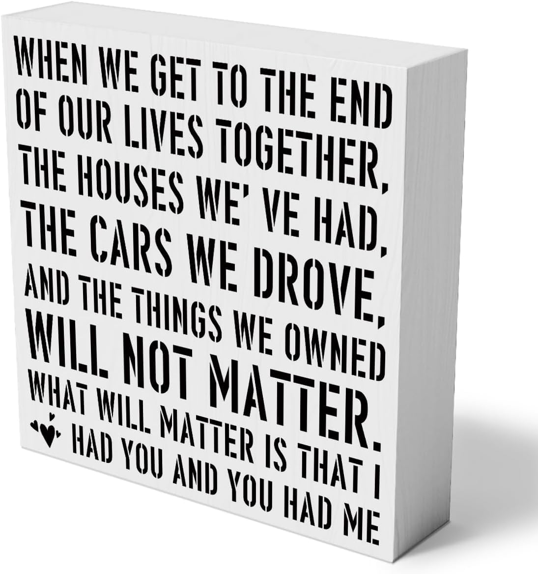 Couples Wooden Box Sign Home Bedroom Wall Decor Rustic When We Get To The End Of Our Lives Together Wood Box Sign 7x7 Inch