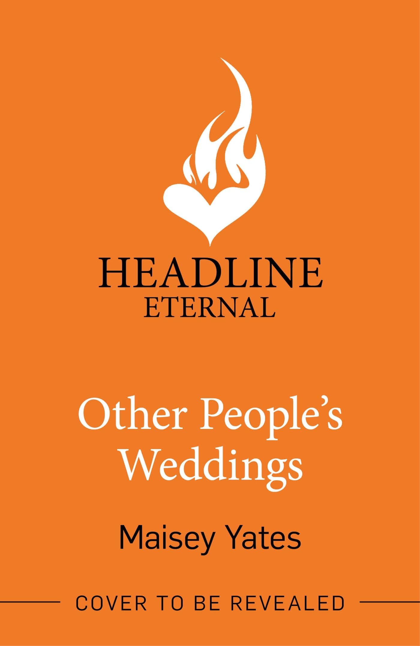 Other People's Weddings: The joyful new romantic comedy from New York Times bestselling author Maisey Yates!