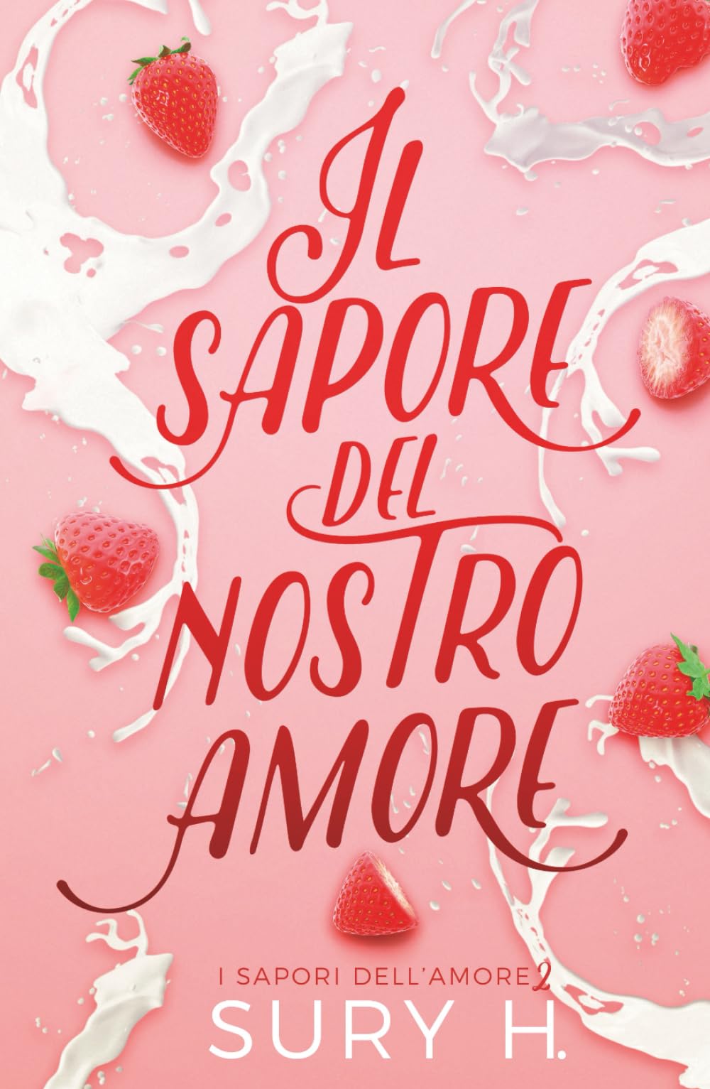 Il sapore del nostro amore (I sapori dell'amore)