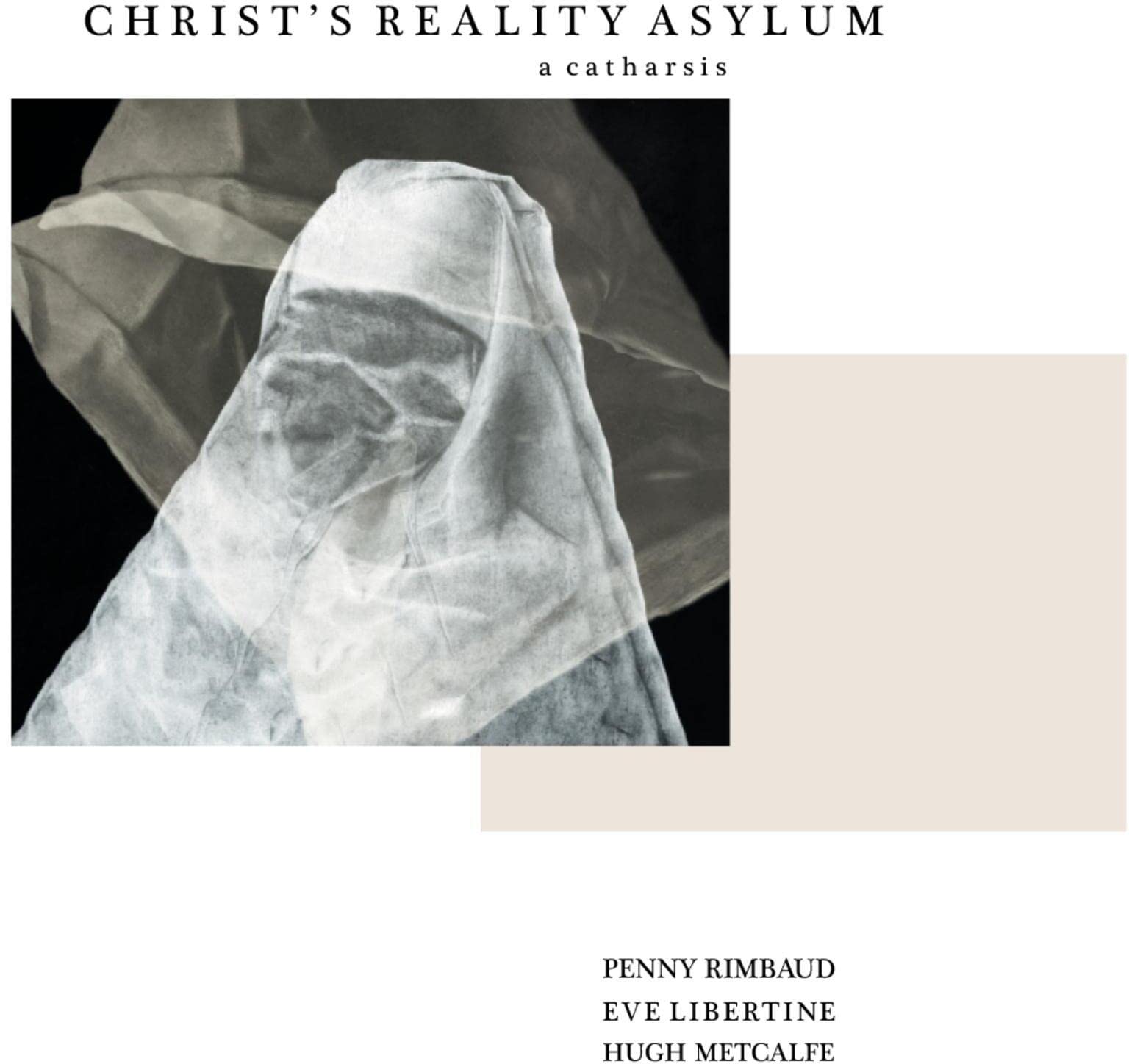 Christ's Reality Asylum - A Catharsis [VINYL]