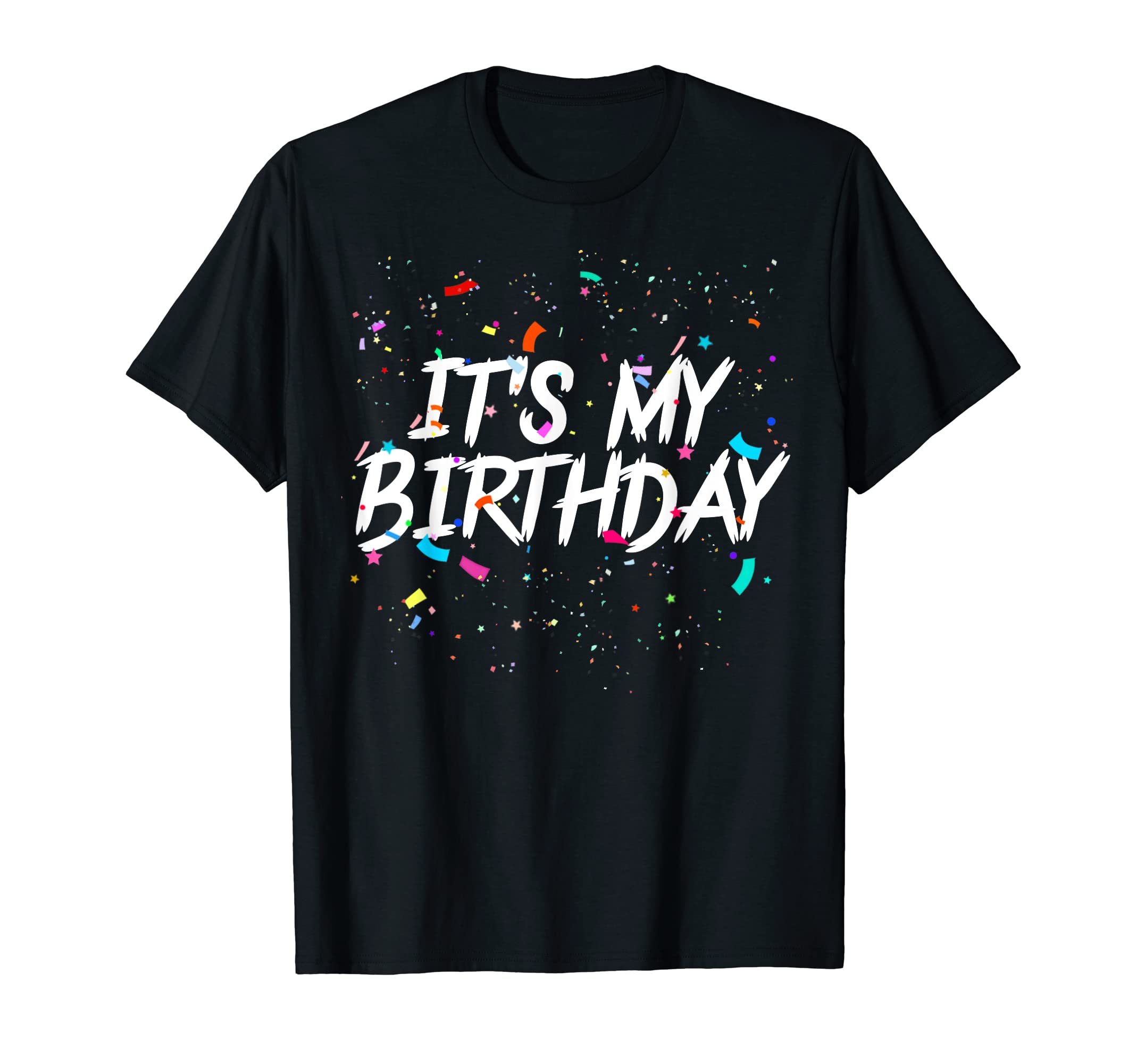 Birthday ShirtsIt's My Birthday Apparel For Women Men & Kids Birthday T-ShirtOEKO-TEX STANDARD 100