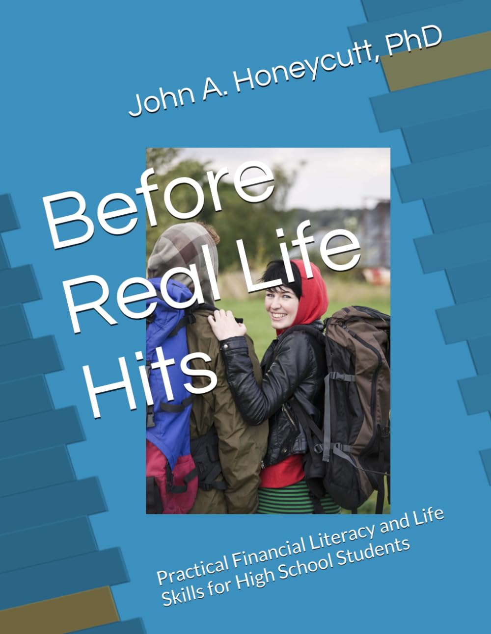 Before Real Life Hits: Practical Financial Literacy and Life Skills for High School Students