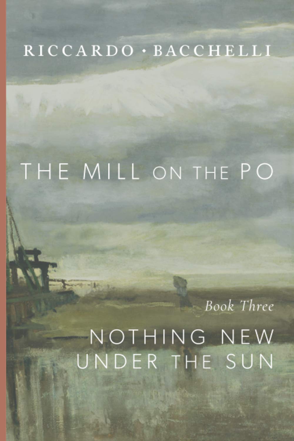 The Mill on the Po: Nothing New Under the Sun (Book Three)