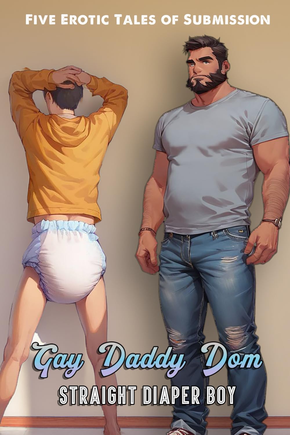 Gay Daddy Dom, Straight Diaper Boy (ABDL, Age Play, Diaper Fetish)