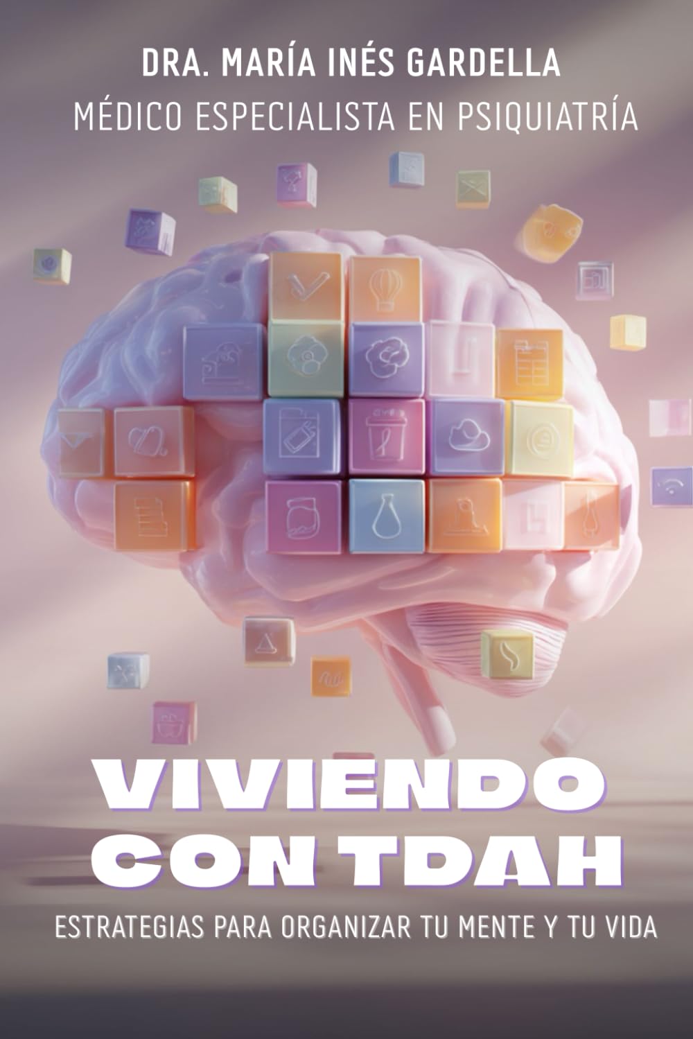 Viviendo con TDAH: Estrategias para Organizar Tu Mente y Tu Vida