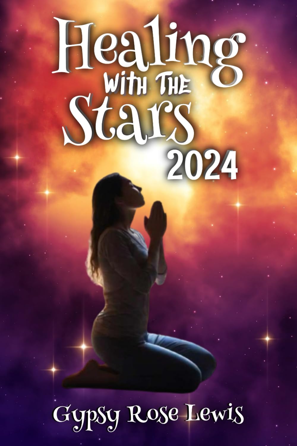 Healing With The Stars 2024: An Astrological Guide to Self-Discovery and Personal Transformation (Northern Hemisphere Version)