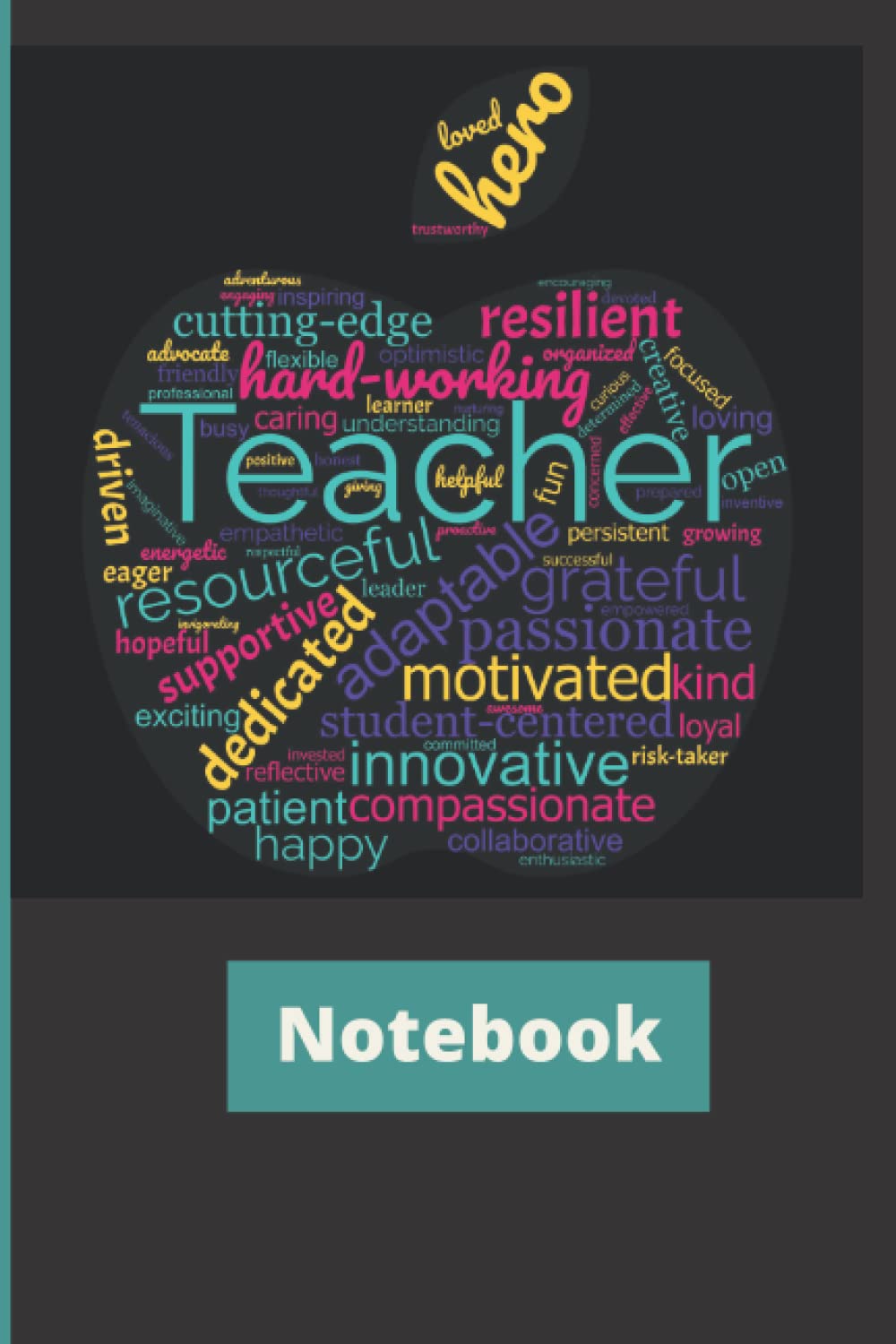 Teacher Word Cloud Notebook: Cool And Stylish Word Cloud Teacher Appreciation Gift (Word Cloud Appreciation Notebooks)