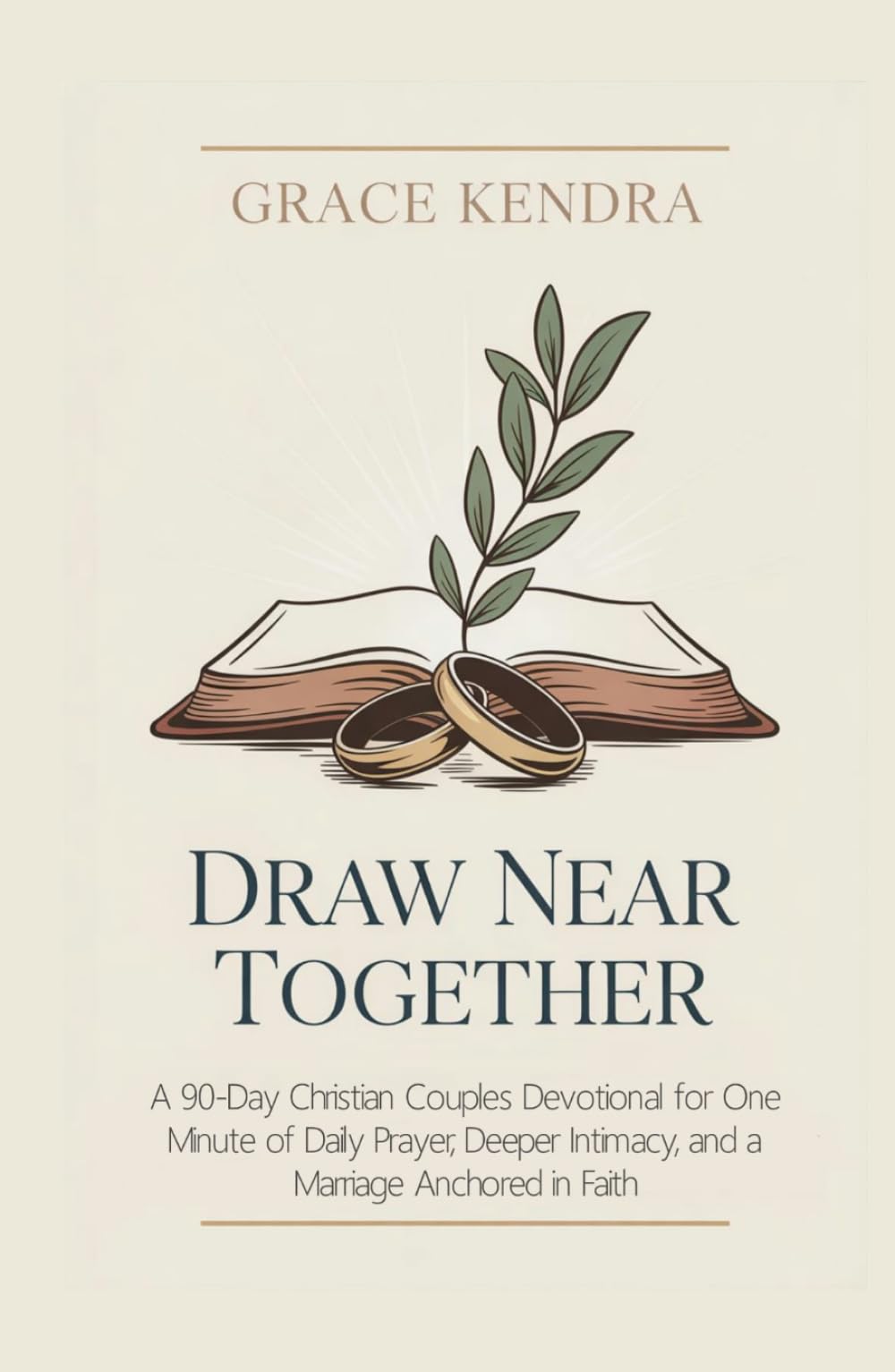 Draw Near Together: A 90-Day Christian Couples Devotional for One Minute of Daily Prayer, Deeper Intimacy, and a Marriage Anchored in Faith