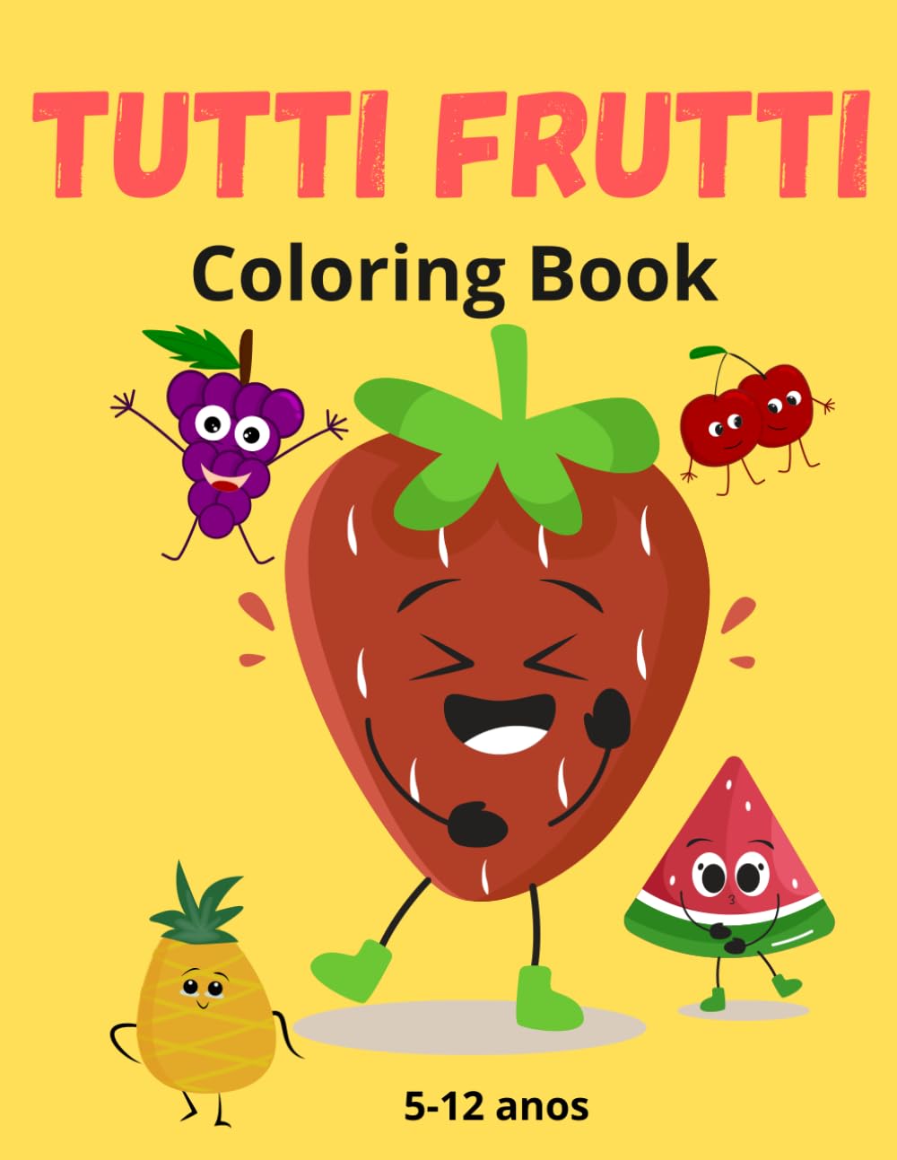 Tutti frutti: Coloring book
