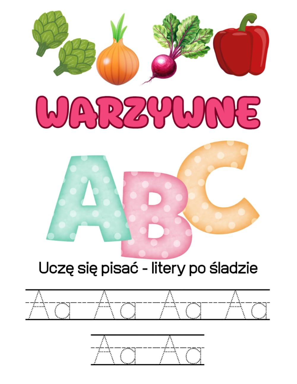 Warzywne ABC. Uczę się pisać - litery po śladzie.