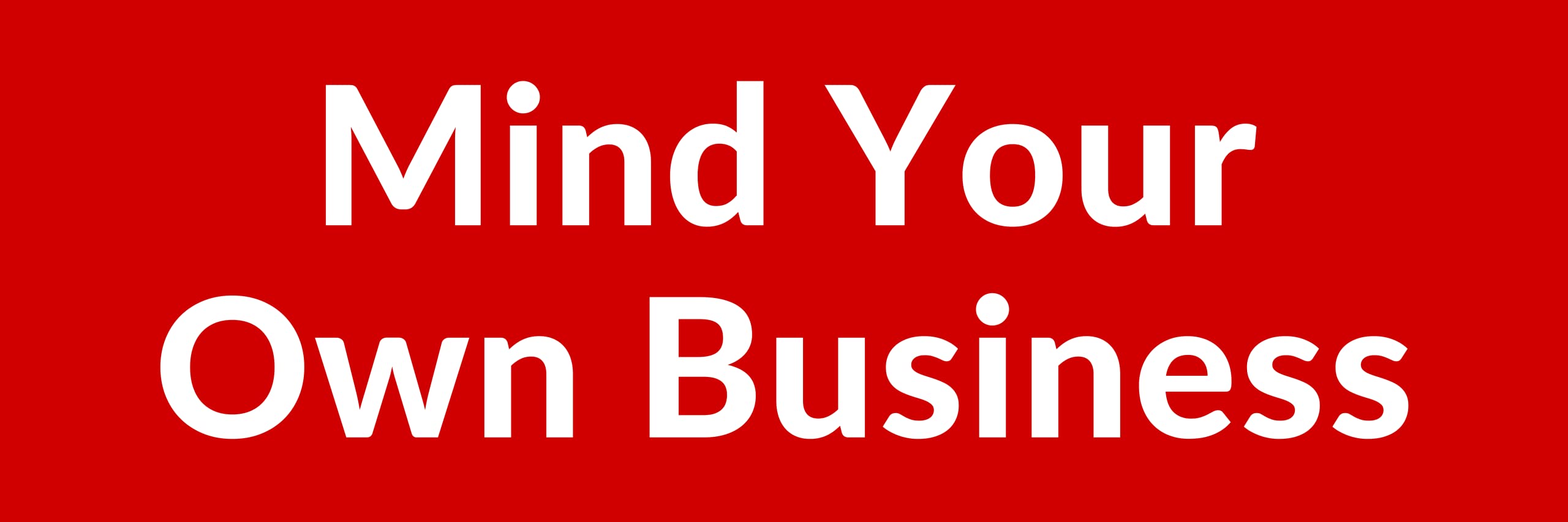 Vegamax Mind Your Own Business Vinyl Bumper Sticker Decal for Cars Laptop Water Bottle