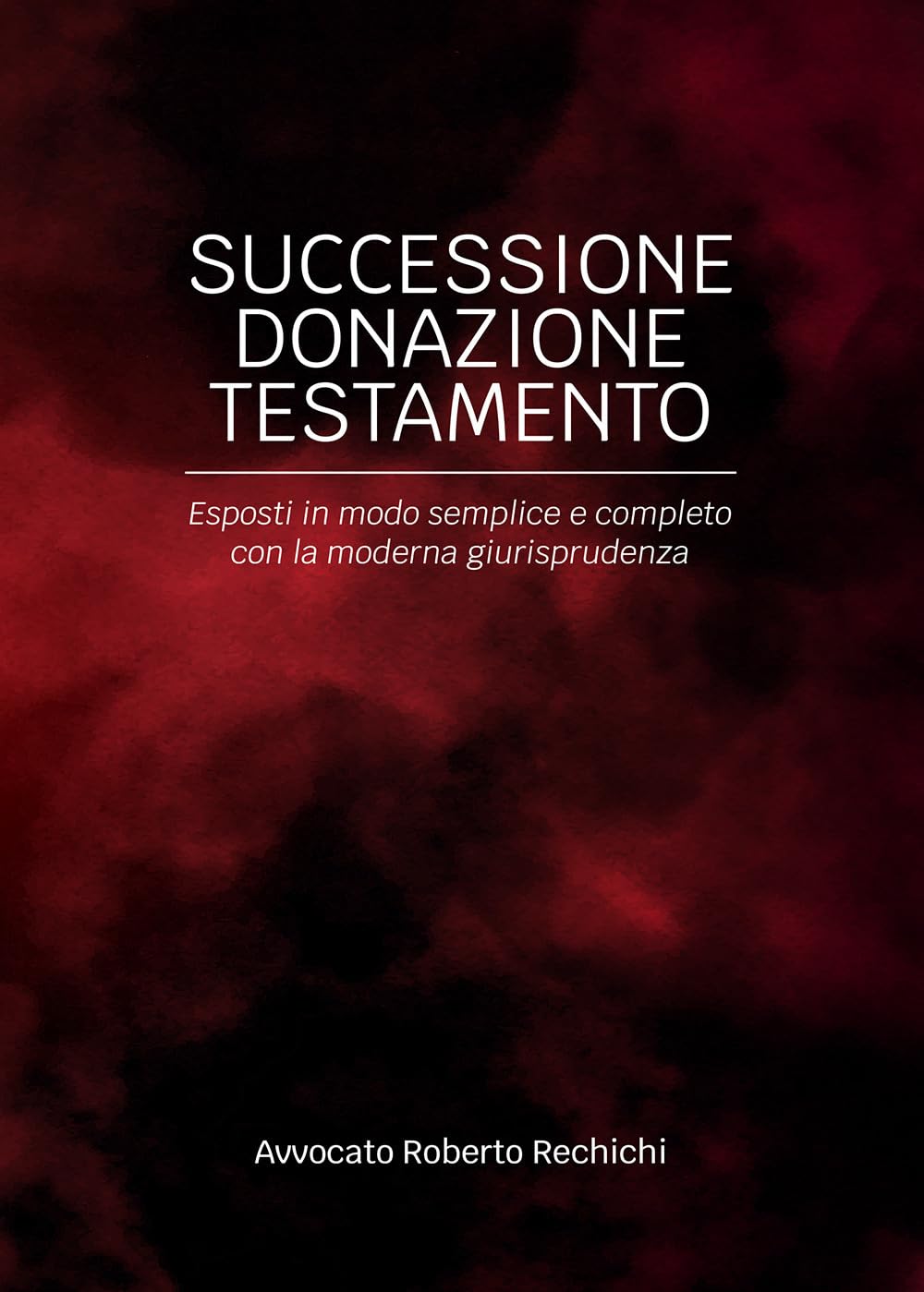 Successione Donazione Testamento. Esposti In Modo Semplice E Completo Con La Moderna Giurisprudenza - 4