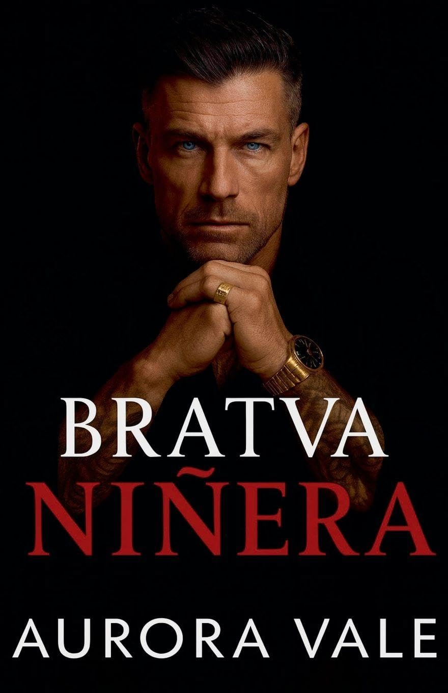 Bratva Niñera: Una Diferencia de Edad, de Enemigos a Amantes, un Romance Oscuro de la Mafia Rusa: 2 (Hombres Despiadados de la Mafia Rusa)