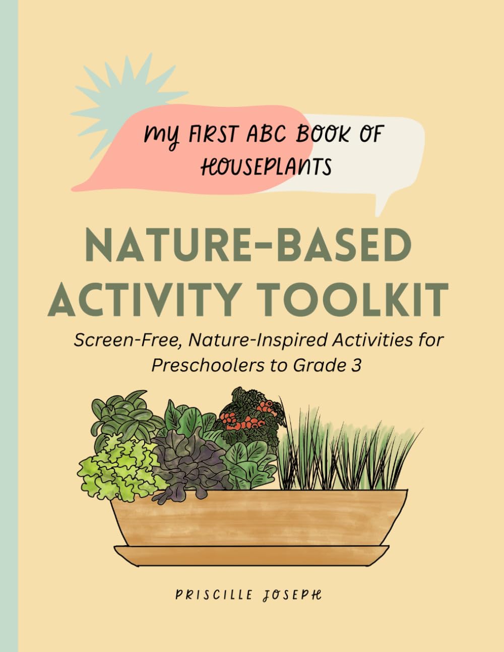 Nature-Based Calming Toolkit with over 100+ educational and fun calming activities: Screen-Free, Nature-Inspired Activities for Preschoolers to Grade 3