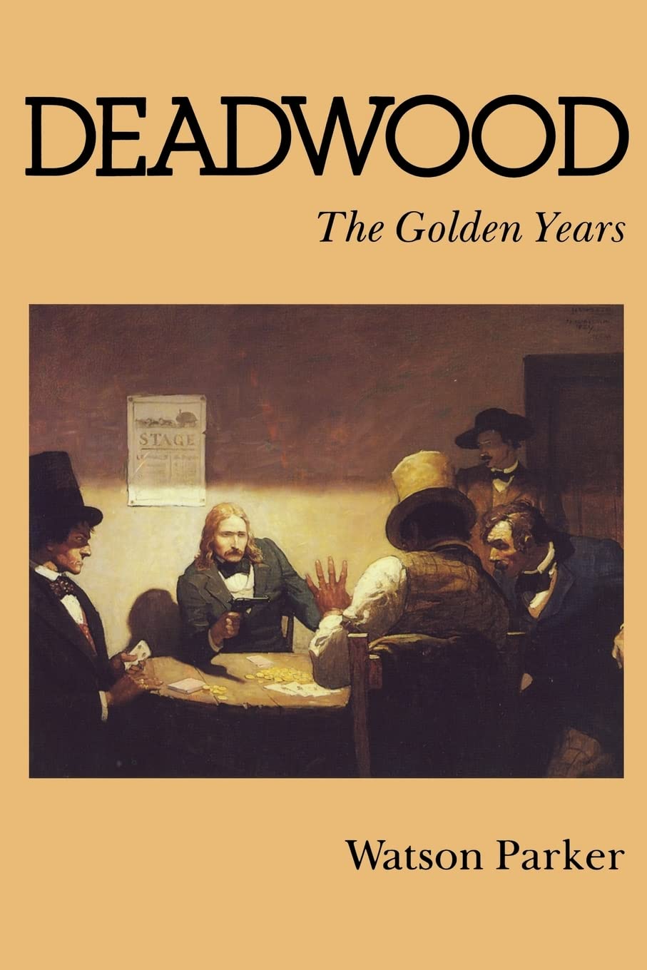 Deadwood: The Golden Years Paperback – June 1, 1981