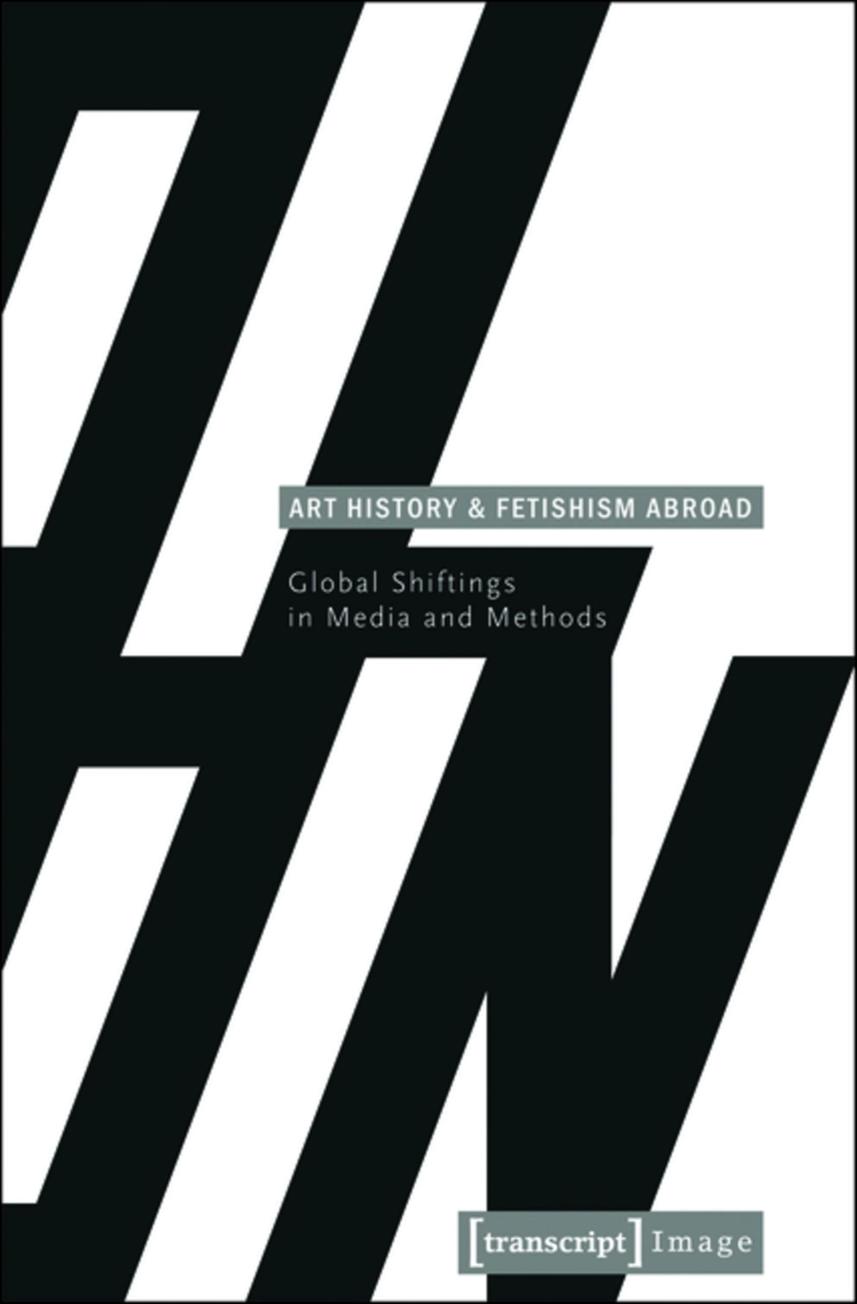 Art History and Fetishism Abroad : livre d'art et essai universitaire en anglais