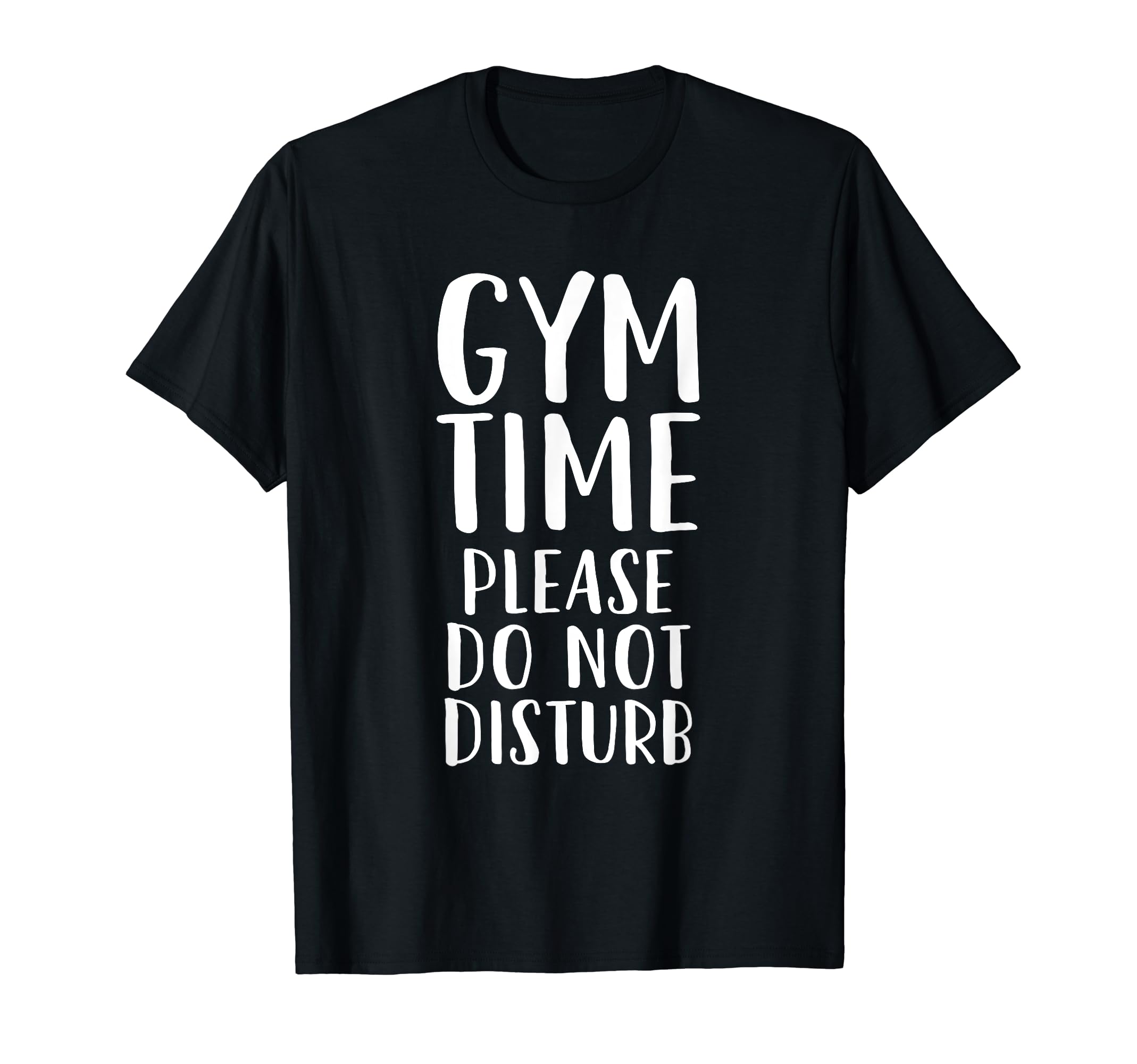 EnrobedGym time Please Do Not Disturb - Funny Workout T-Shirt