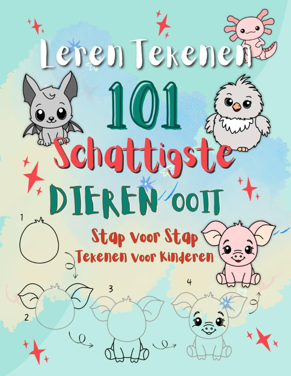 Leren Tekenen 101 Schattigste Dieren Ooit: Stap voor Stap Tekenboek voor Kinderen met Leuke en Schattige Dieren om te Tekenen