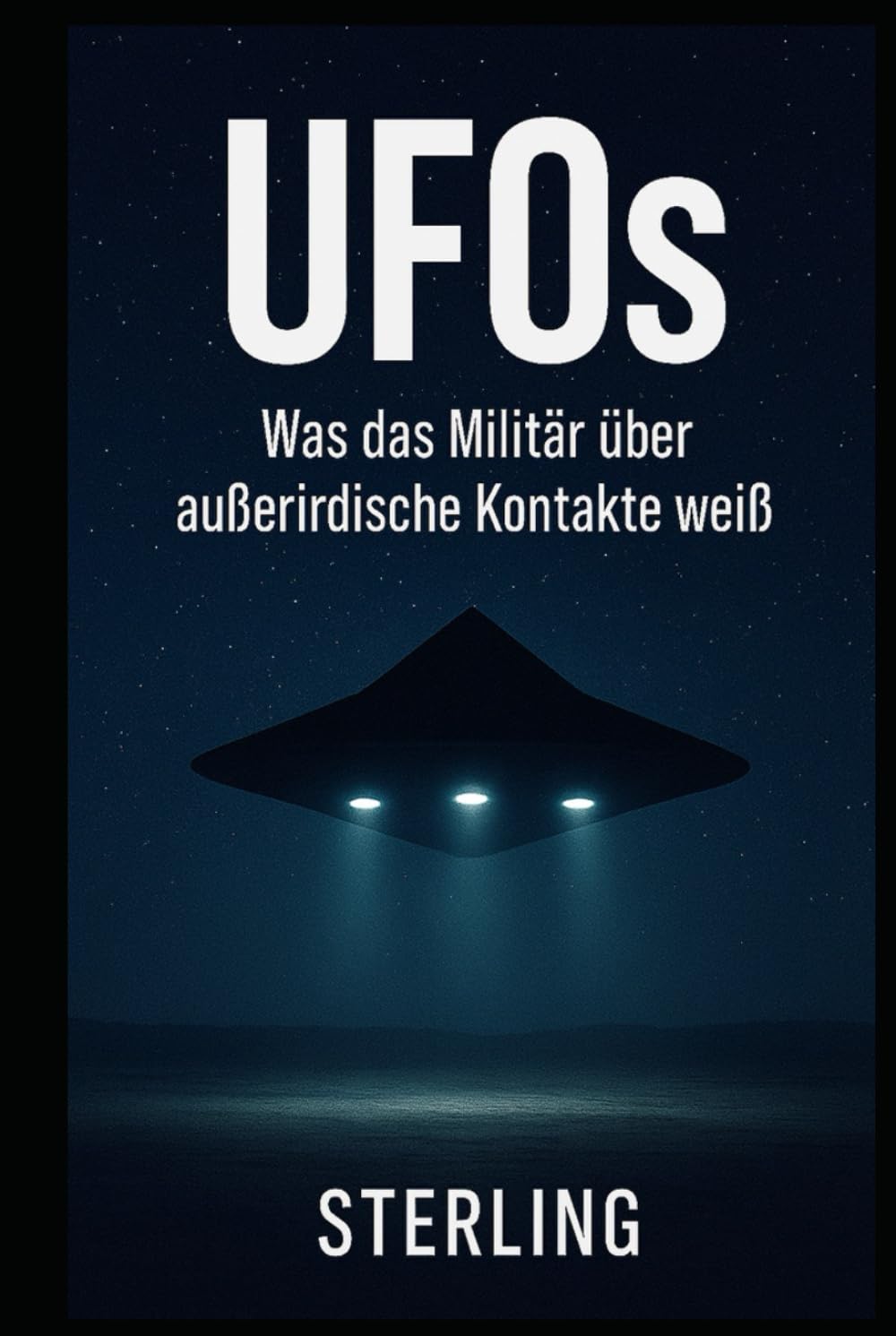 UFOs I Was das Militär über außerirdische Kontakte weiß: Zeugenaussagen und Dokumente