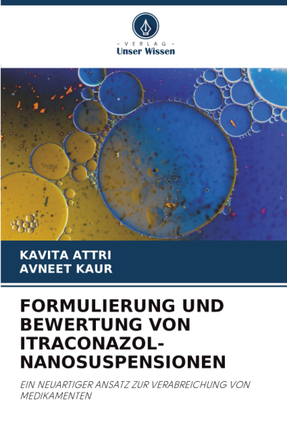 FORMULIERUNG UND BEWERTUNG VON ITRACONAZOL-NANOSUSPENSIONEN: EIN NEUARTIGER ANSATZ ZUR VERABREICHUNG VON MEDIKAMENTEN