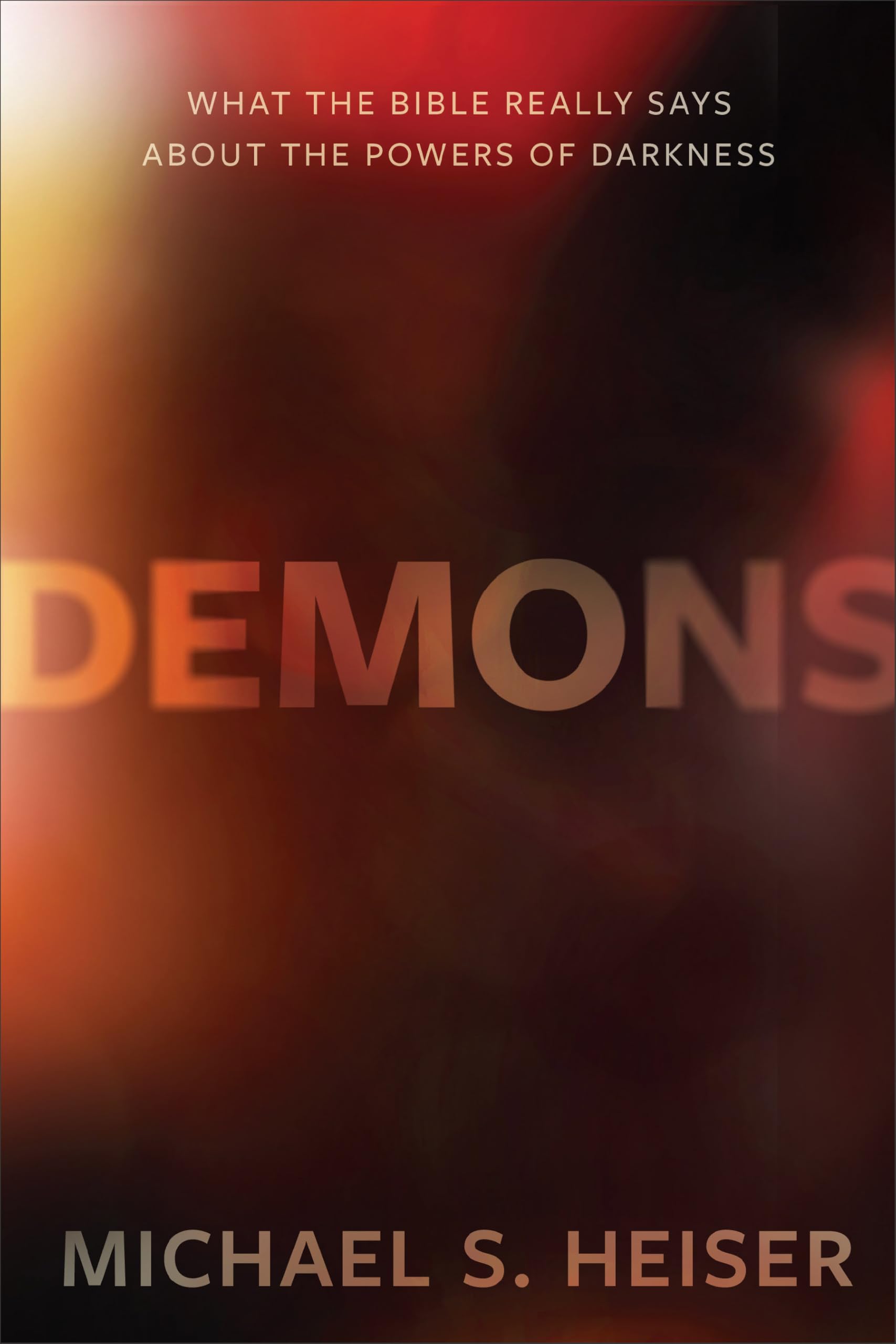 Buy Demons: What the Bible Really Says about the Powers of Darkness — BookShops.in