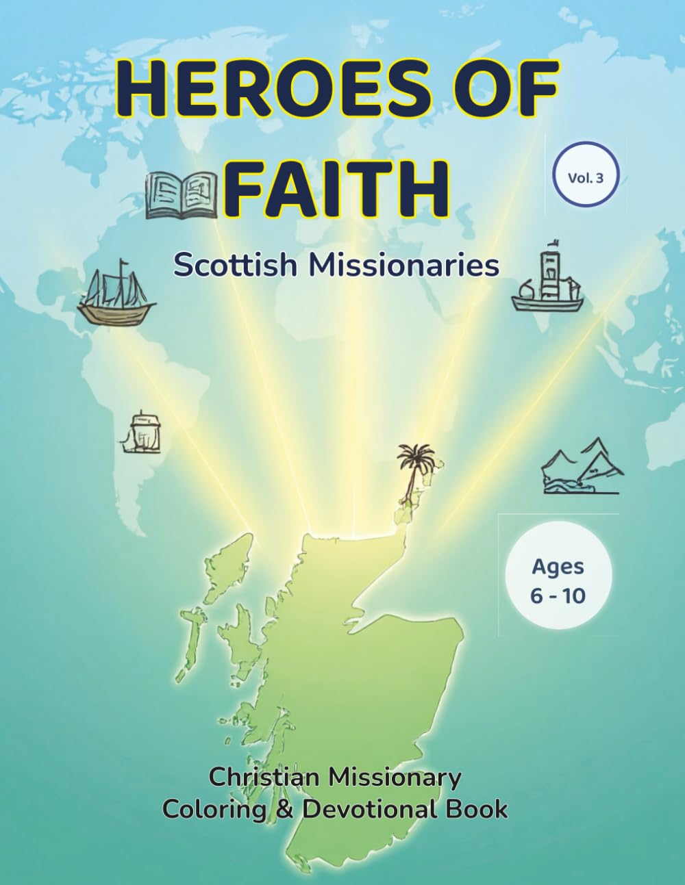 HEROES OF FAITH: Scottish Missionaries