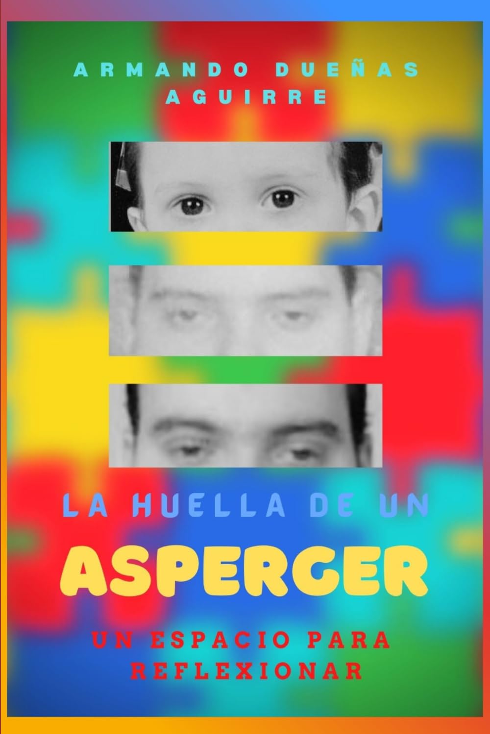 LA HUELLA DE UN ASPERGER: Un espacio para reflexionar
