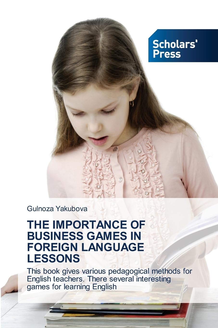 THE IMPORTANCE OF BUSINESS GAMES IN FOREIGN LANGUAGE LESSONS: This book gives various pedagogical methods for English teachers. There several interesting games for learning English