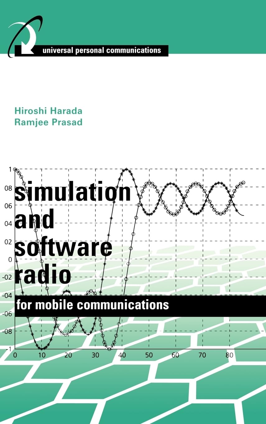 Simulation and Software Radio for Mobile Communications (Book ) (Artech House Universal Personal Communications) hardcover Edition