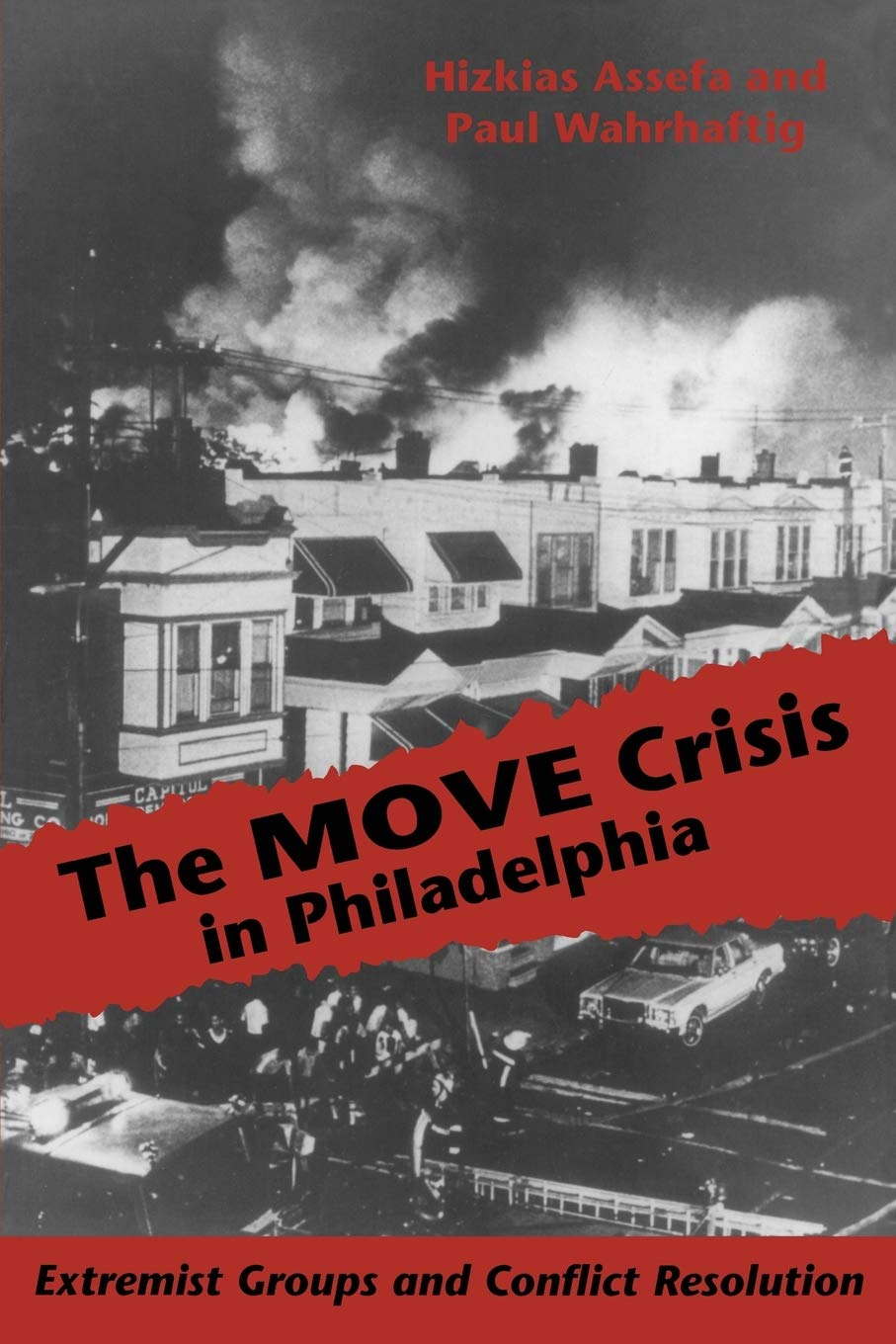 M. O. V. E. Crisis in Philadelphia: Extremist Groups and Conflict Resolution