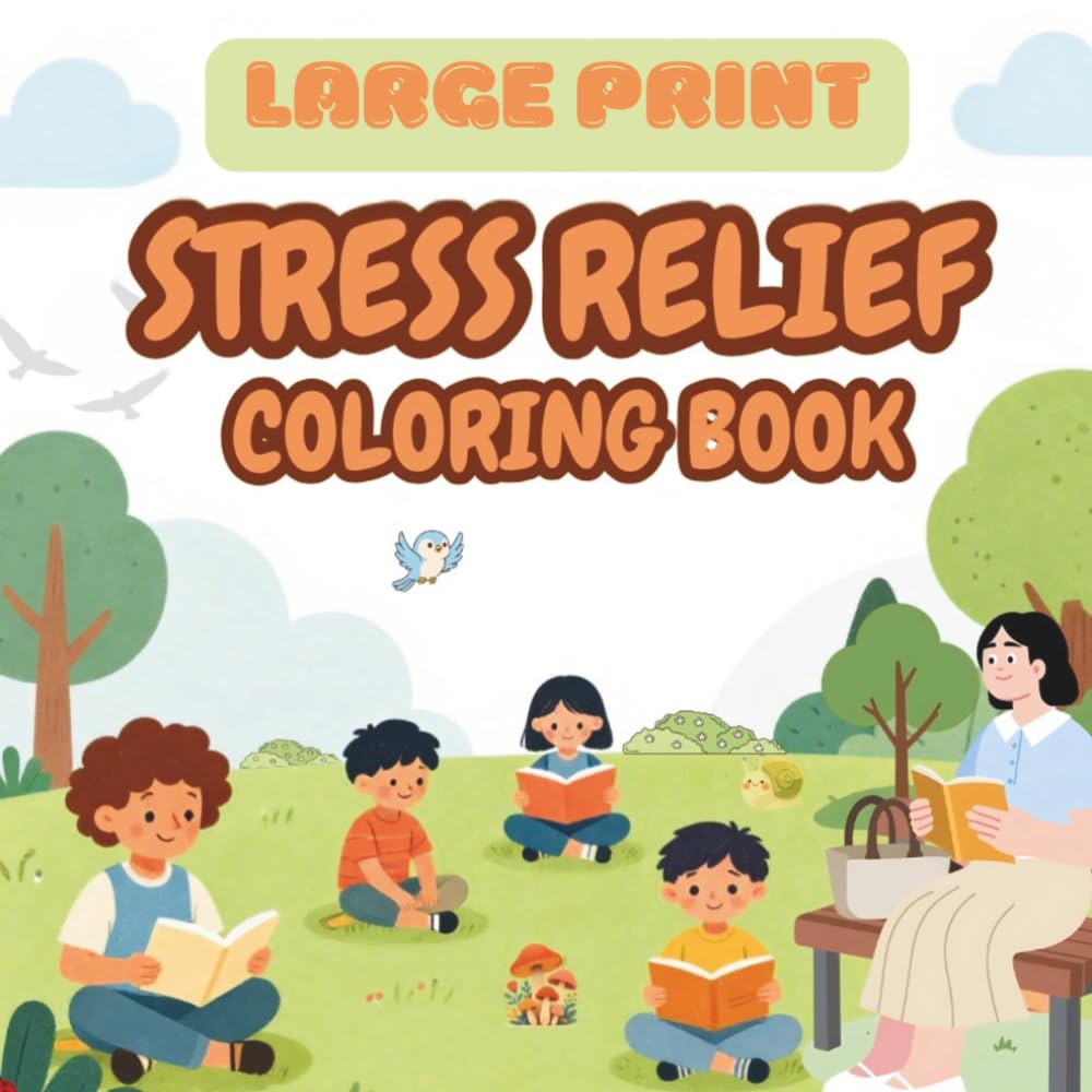 Stress Relief Coloring Book: Large Print Coloring Activities for All Ages • Color by Numbers, Mandalas, Dot-to-Dot, Doodling & More | 40+ Activities | Create, Relax and Enjoy the Art Journey.