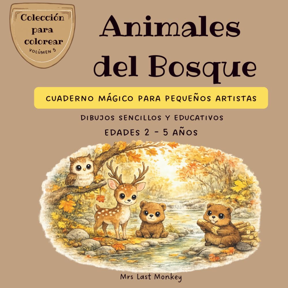 Animales del Bosque: Cuaderno Mágico para pequeños artistas (Colección para Colorear)