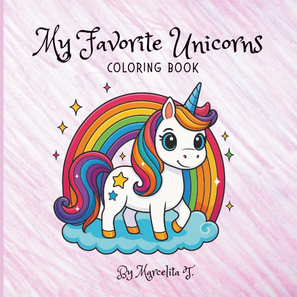 MY FAVORITE UNICORNS: Coloring Book