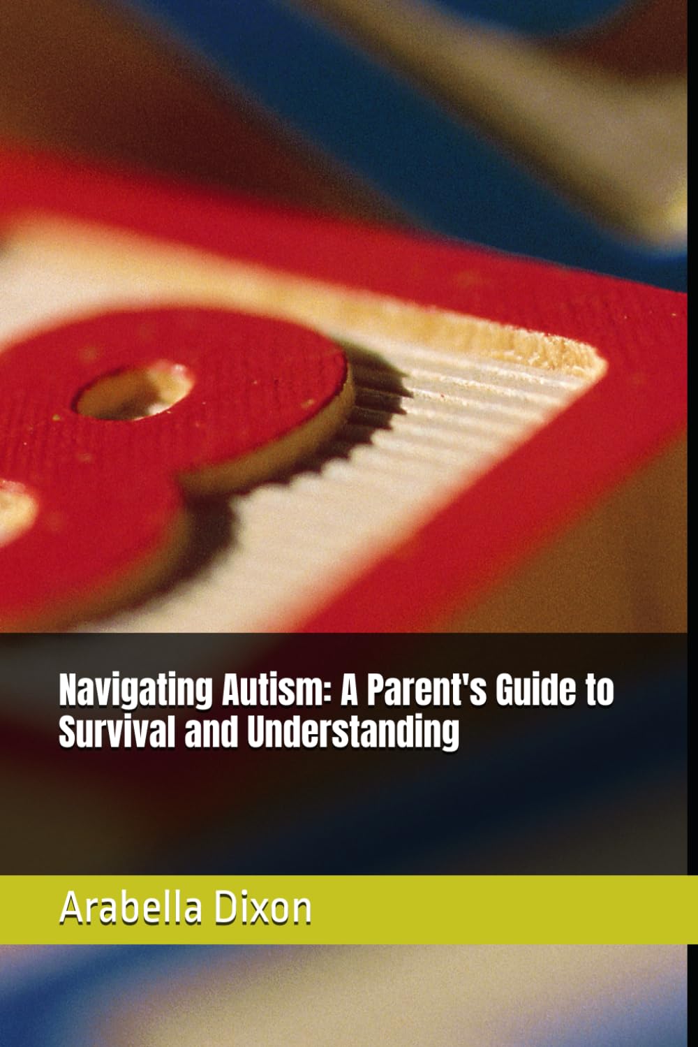 Navigating Autism: A Parent's Guide to Survival and Understanding