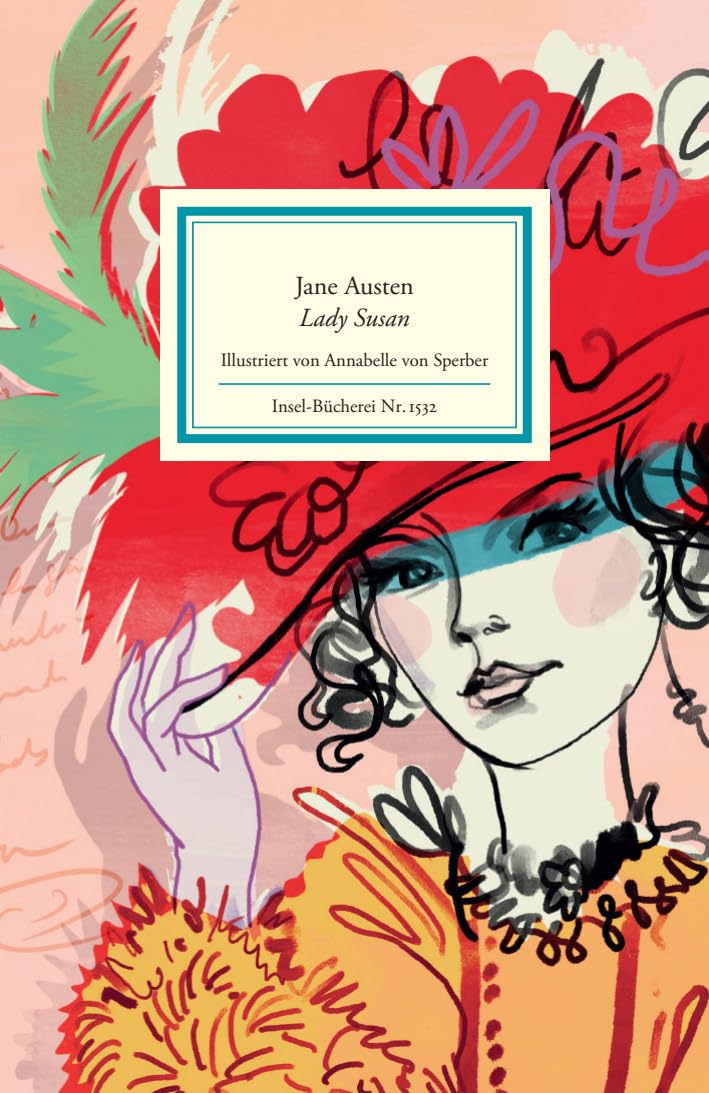Lady Susan: Farbig und eindrucksvoll illustriert von Annabelle von Sperber
