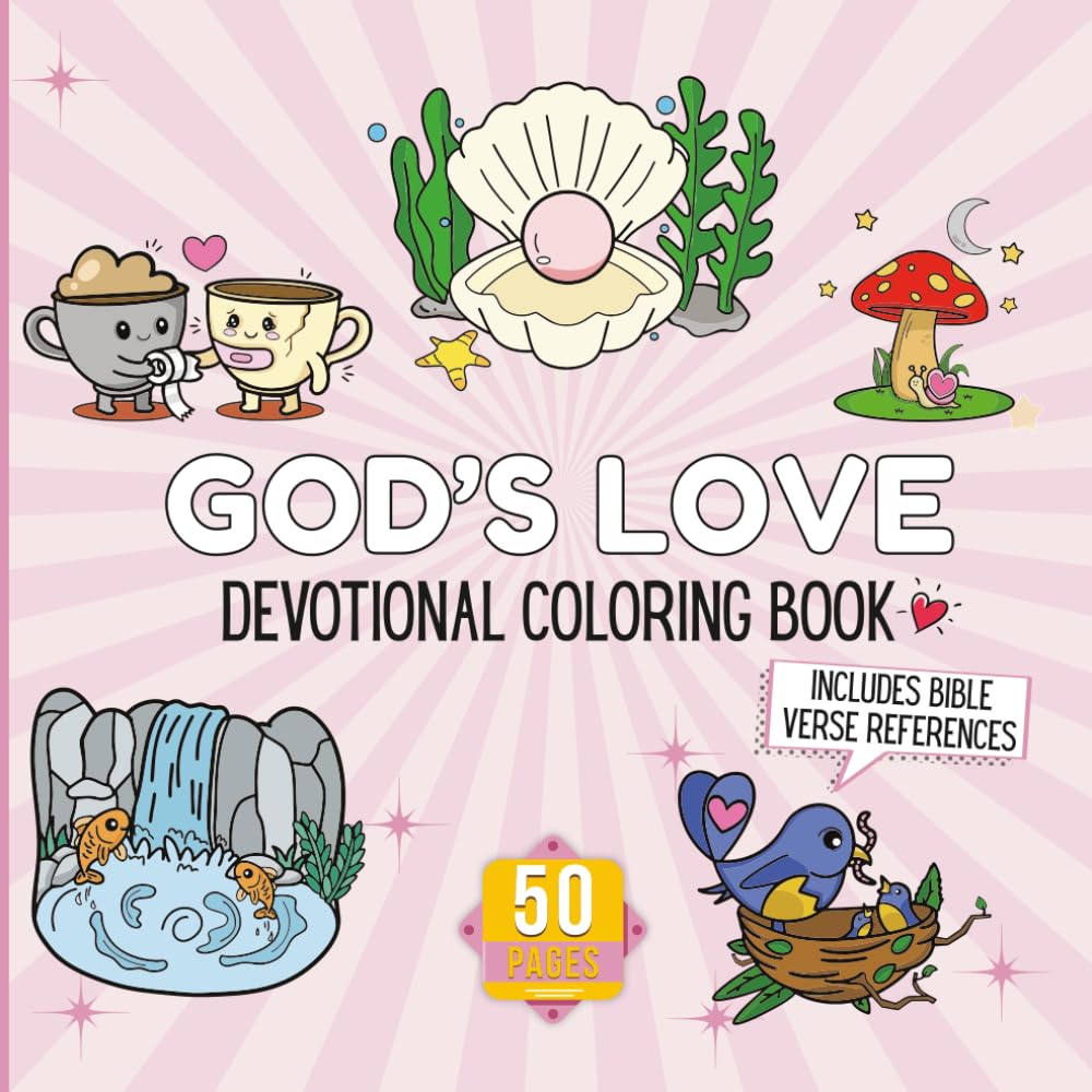 God's Love Devotional Coloring: 50 Scripture-Based Coloring Pages for Women & Children: Paraphrased Bible Verse Coloring Book for Stress Relief, ... & Spiritual Growth (The Beloved Series)