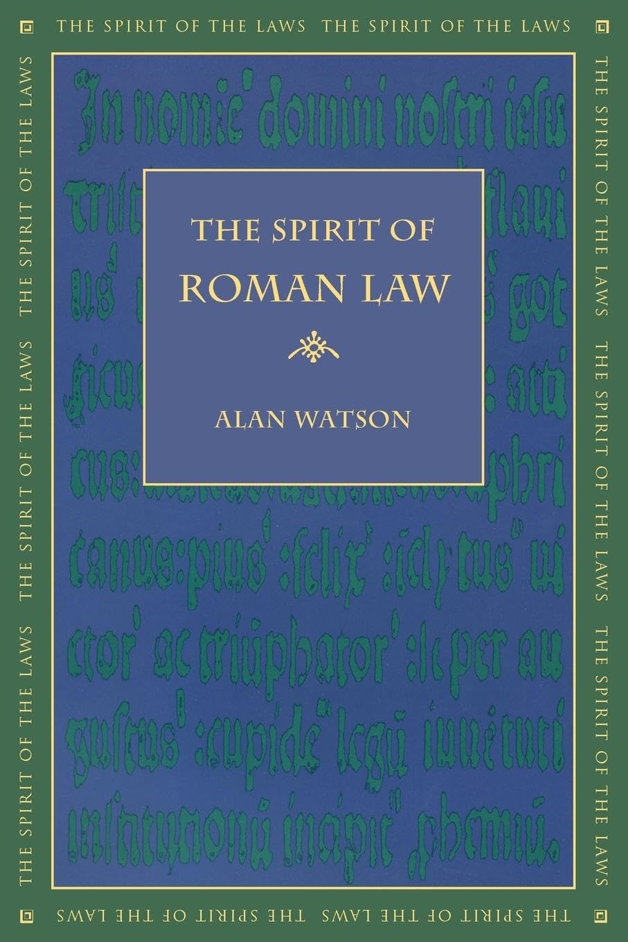 The Spirit of Roman Law (The Spirit of the Laws)