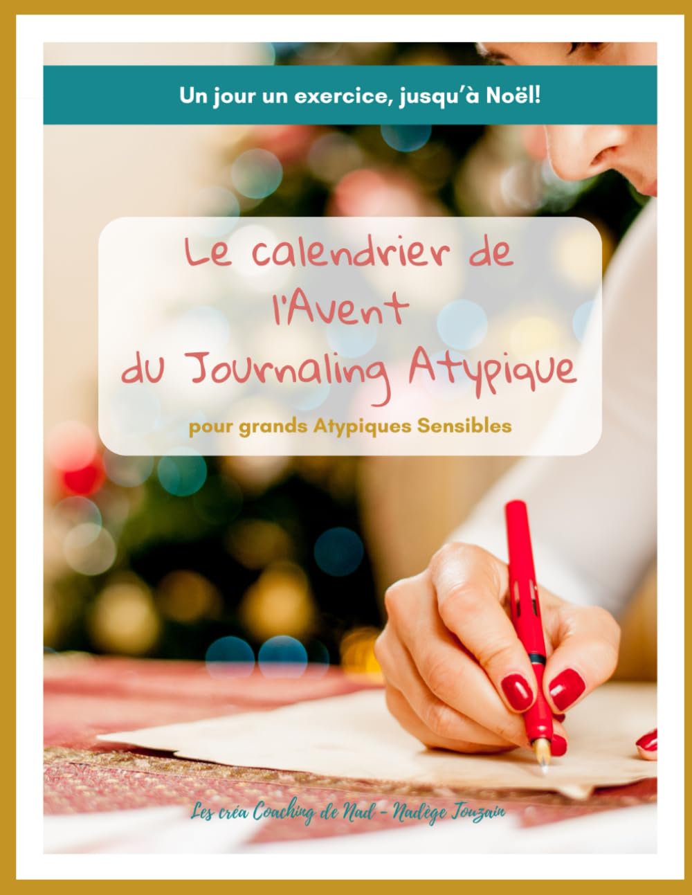 Le calendrier de l’Avent du Journaling Atypique: Pour grands Atypiques Sensibles