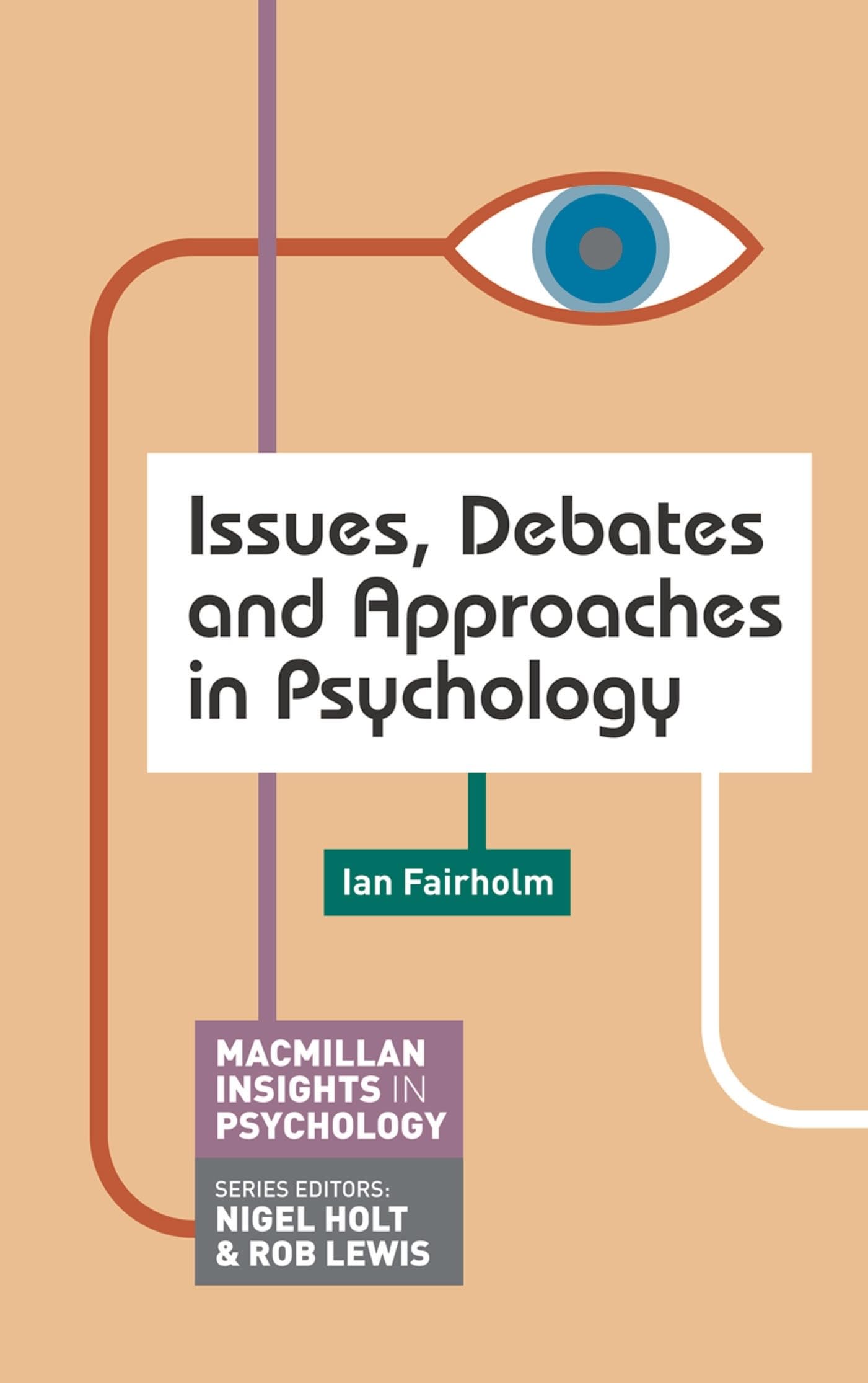 Issues, Debates and Approaches in Psychology by Ian Fairholm - 9780230295377