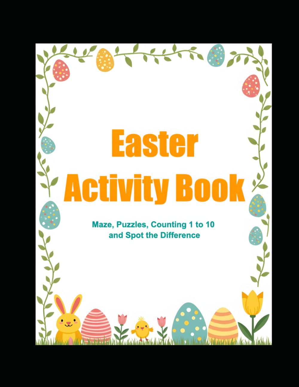 Easter Activity Book: Easter Activity Book for Kids with Mazes, Crossword Puzzles, Counting 1 to 10, and Spot the Difference Games