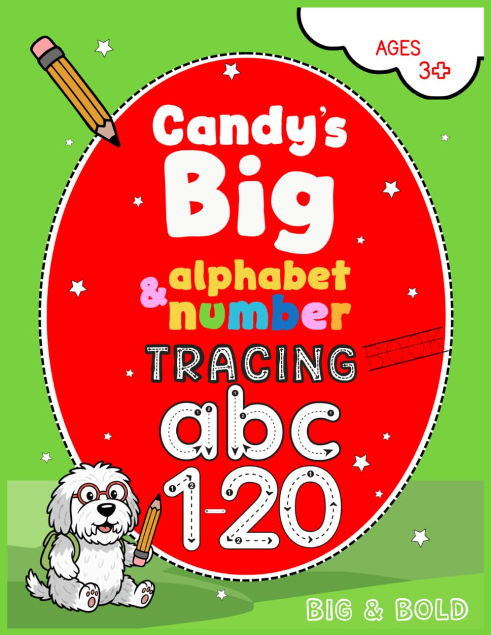Candy Big Alphabet & Number Tracing Book: Tracing Book for Preschoolers