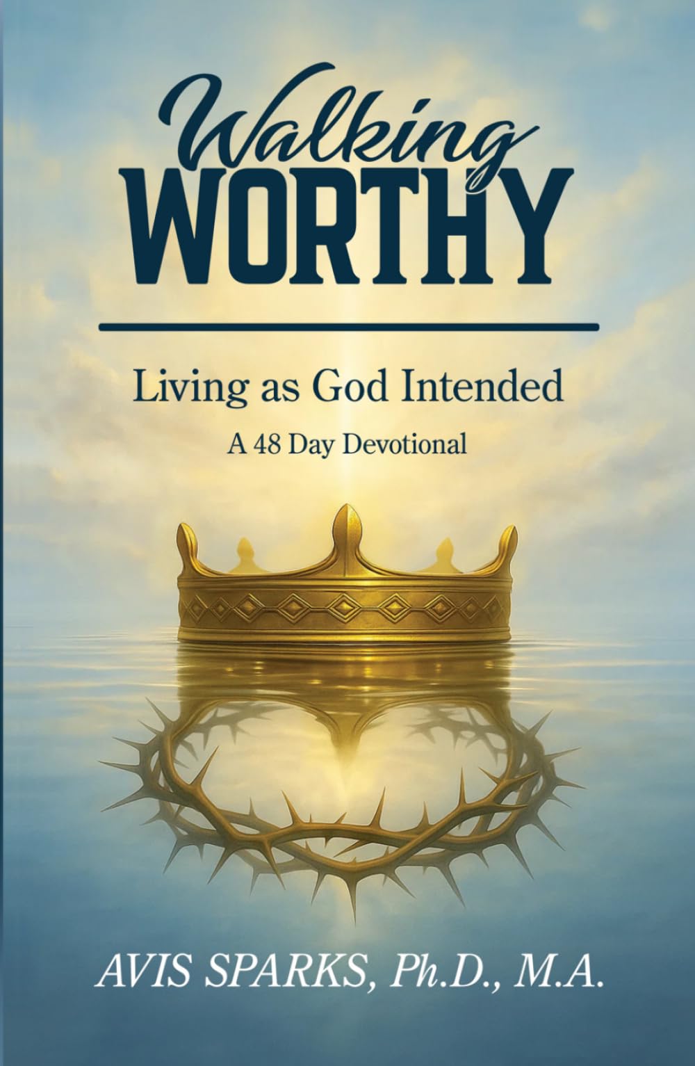Walking Worthy: Living as God Intended