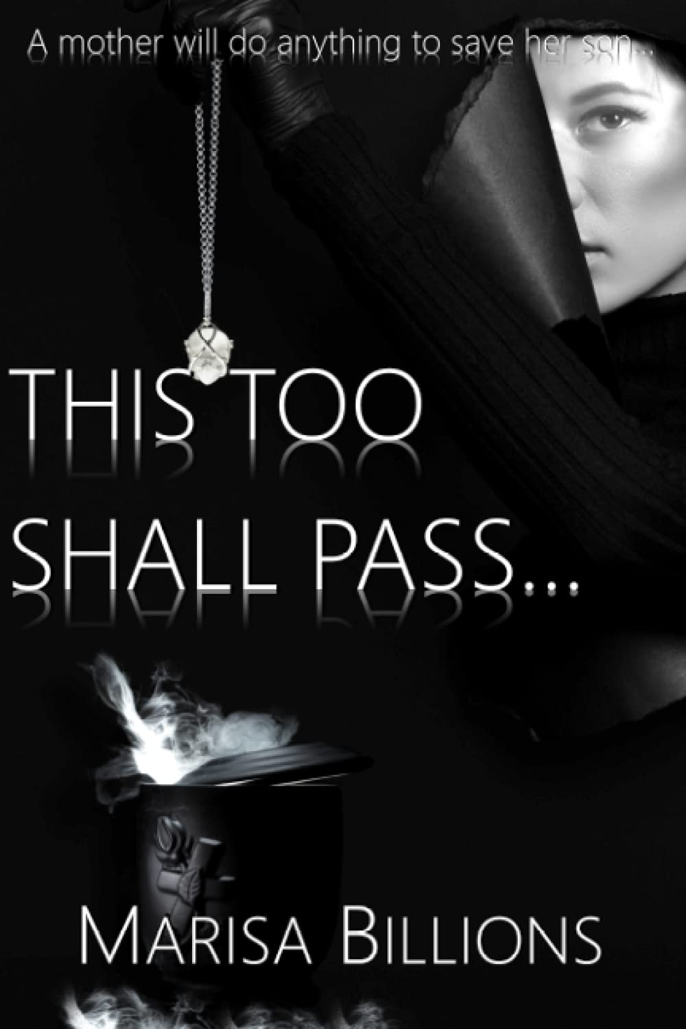 Buy This Too Shall Pass...: A mother will do anything to save her son... — BookShops.in