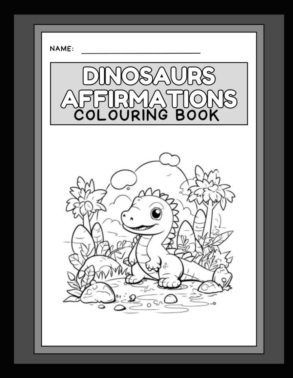 Dinosaur Affirmation: Colouring Book
